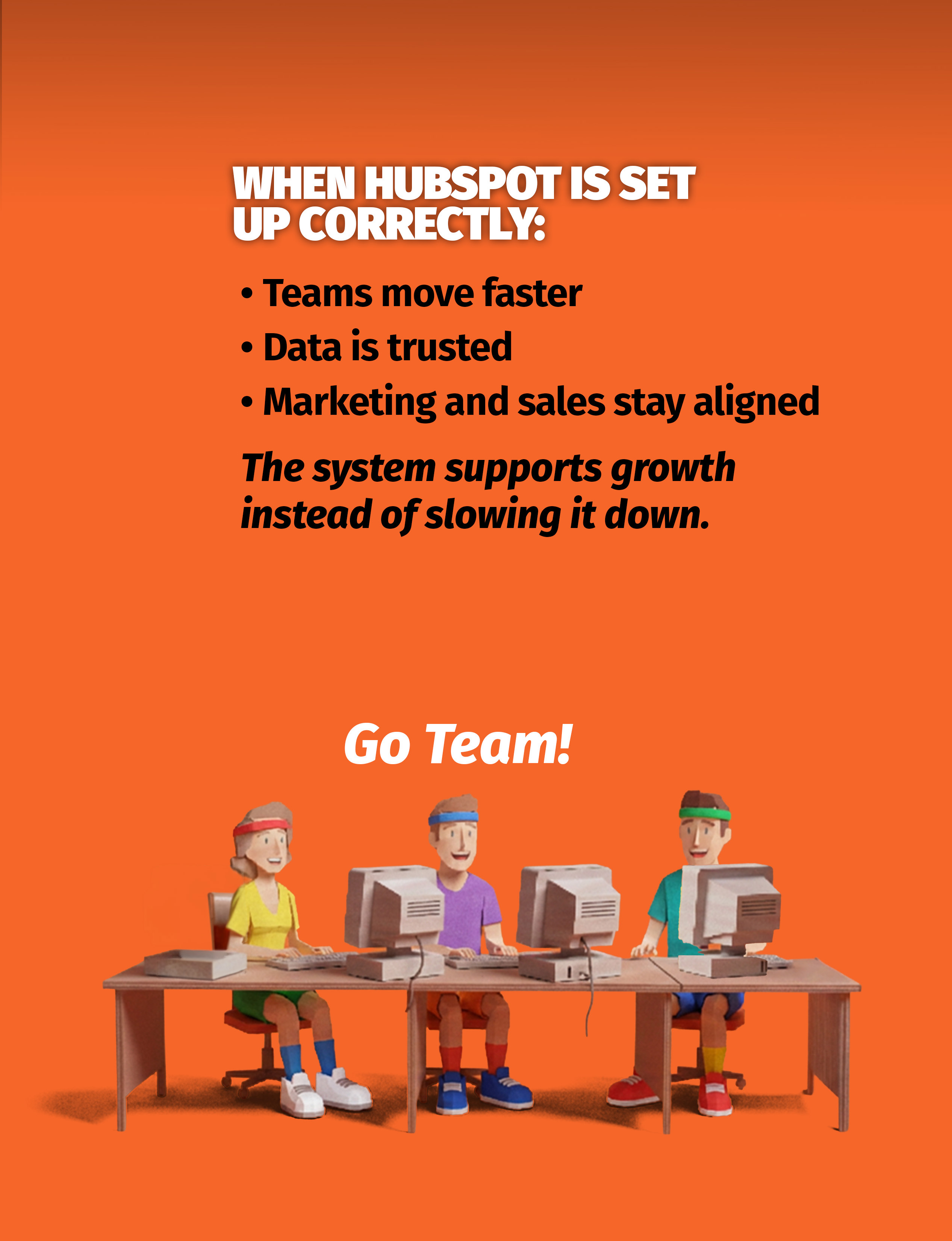 When HubSpot is set up correctly, teams move faster, data is trusted, and marketing and sales stay aligned